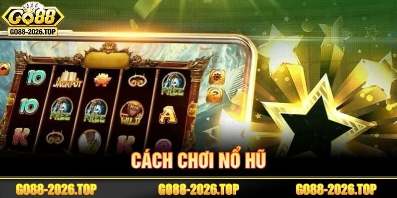 Bật Mí 5 Cách Chơi Nổ Hũ Phá Đảo Kho Jackpot Giá Trị Lớn