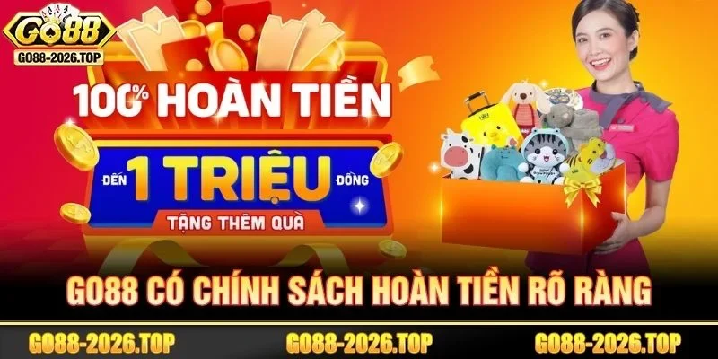 Câu hỏi: GO88 có hoàn tiền không rất thường gặp.