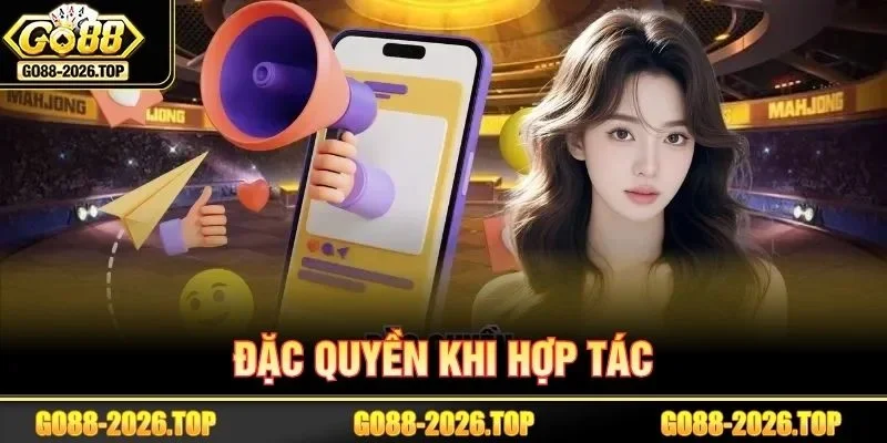 Đặc quyền hấp dẫn dành cho bạn khi hợp tác đại lý GO88.