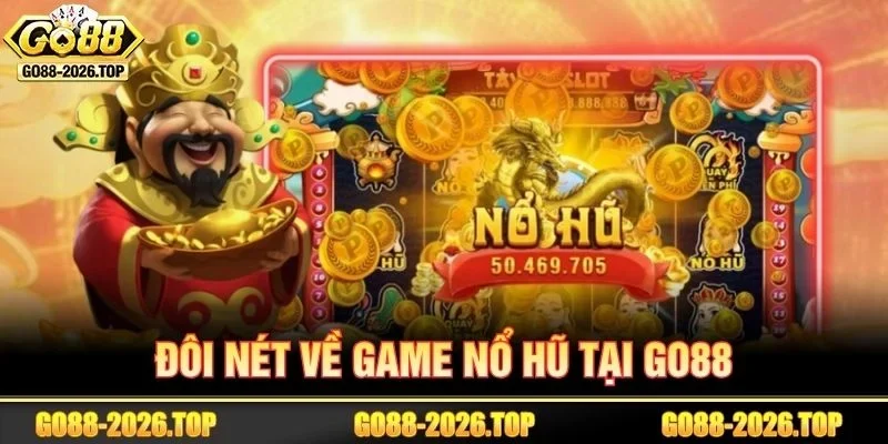 Game Slots tại cổng cược GO88 chơi thả ga, săn quà cực đã.