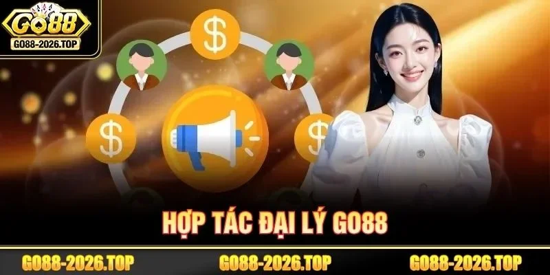 Hợp Tác Đại Lý GO88 - Cánh Cửa Kiếm Tiền Siêu Hấp Dẫn