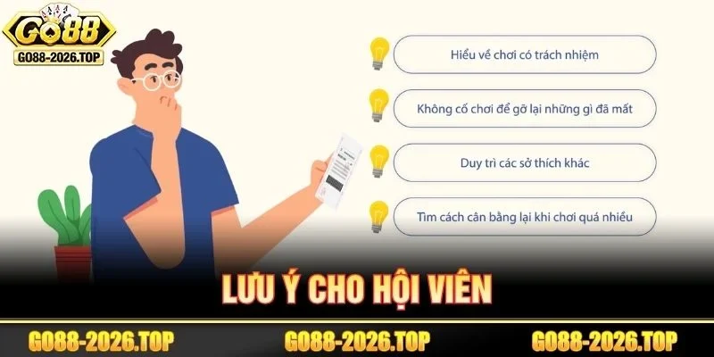 Lưu ý giúp người chơi có trách nhiệm hơn tại GO88.
