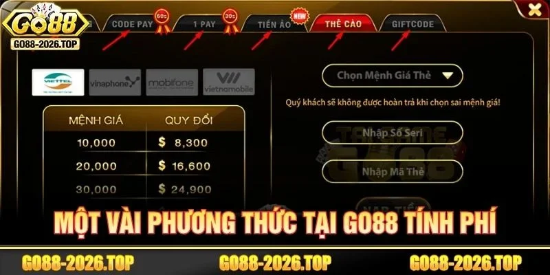 Một vài phương thức nạp tại GO88 sẽ tính phí.