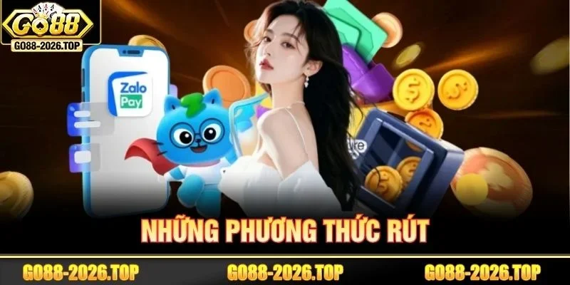Những cách rút tiền GO88 được yêu thích nhất năm.
