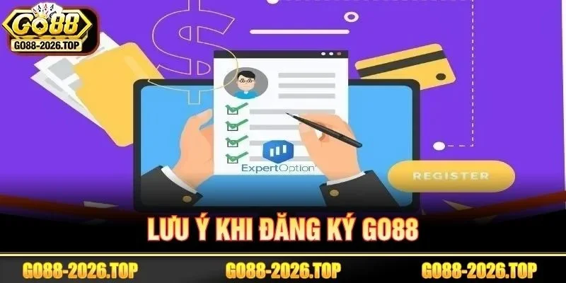 Những lưu ý quan trọng cần nắm khi đăng ký GO88.